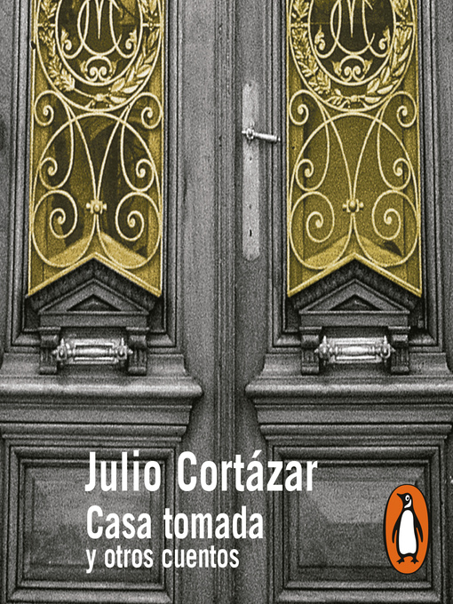Title details for Casa tomada y otros cuentos by Julio Cortázar - Wait list